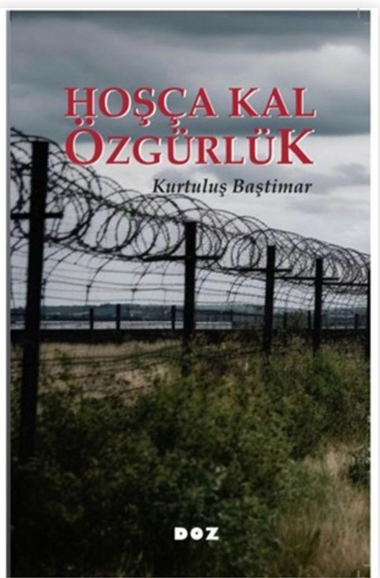 Hoşça Kal Özgürlük — Kurtuluş Baştimar